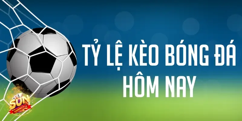 Kèo bóng đá Sunwin Tỉ lệ cược với tỷ lệ trả thưởng hấp dẫn